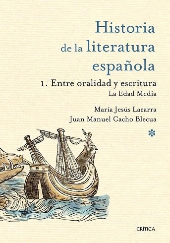 ENTRE ORALIDAD Y ESCRITURA.  HISTORIA DE LA LITERATURA ESPAÑOLA 1 | 9788498928945 | MARÍA JESÚS LACARRA/JUAN MANUEL CACHO BLECUA | Llibreria La Gralla | Librería online de Granollers
