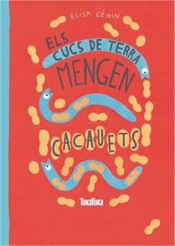 CUCS DE TERRA MENGEN CACAUETS, ELS | 9788416003457 | GÉHIN, ÉLISA | Llibreria La Gralla | Llibreria online de Granollers