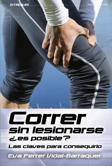 CORRER SIN LESIONARSE ¿ES POSIBLE? | 9788416012558 | FERRER VIDAL-BARRAQUER, EVA | Llibreria La Gralla | Librería online de Granollers