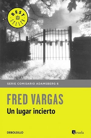 SERIE COMISARIO ADAMSBERG 6. LUGAR INCIERTO, UN | 9788466331203 | VARGAS, FRED | Llibreria La Gralla | Librería online de Granollers