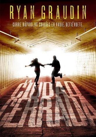 CIUDAD CERRADA, LA | 9788490435236 | GRAUDIN,RYAN | Llibreria La Gralla | Librería online de Granollers