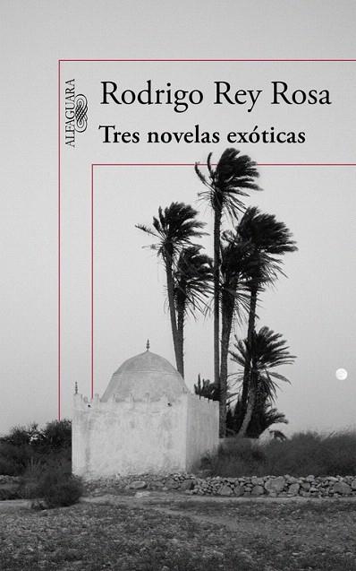 TRES NOVELAS EXÓTICAS | 9788420410876 | REY ROSA, RODRIGO | Llibreria La Gralla | Librería online de Granollers