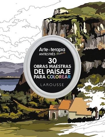 ARTE-TERAPIA 30 OBRAS MAESTRAS DEL PAISAJE PARA COLOREAR | 9788416368440 | LAROUSSE EDITORIAL | Llibreria La Gralla | Librería online de Granollers