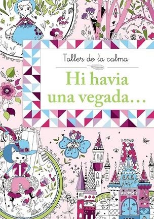 TALLER DE LA CALMA. HI HAVIA UNA VEGADA... | 9788499066677 | VV. AA. | Llibreria La Gralla | Librería online de Granollers
