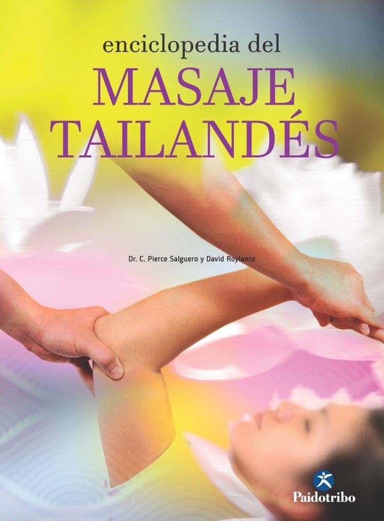 ENCICLOPEDIA DEL MASAJE TAILANDÉS | 9788499105321 | SALGUERO, DR. C. PIERCE/ROYLANCE, DAVID | Llibreria La Gralla | Librería online de Granollers
