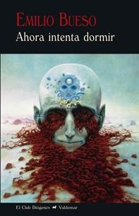 AHORA INTENTA DORMIR | 9788477028147 | BUESO, EMILIO | Llibreria La Gralla | Librería online de Granollers