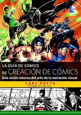 GUÍA DC COMICS DE CREACIÓN DE CÓMICS,LA | 9788484838159 | POTTS, CARL | Llibreria La Gralla | Librería online de Granollers