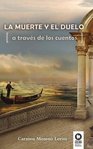 MUERTE Y EL DUELO A TRAVES DE LOS CUENTOS | 9788416364435 | MORENO LORITE, CARMEN | Llibreria La Gralla | Librería online de Granollers