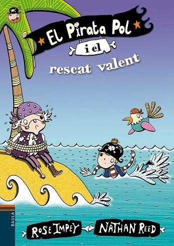 PIRATA POL 7, EL. I EL RESCAT VALENT | 9788447930050 | IMPEY, ROSE | Llibreria La Gralla | Librería online de Granollers