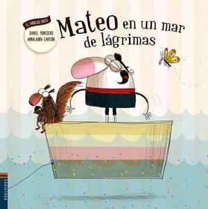 MATEO EN UN MAR DE LÁGRIMAS | 9788414000694 | MONEDERO ALONSO, DANIEL | Llibreria La Gralla | Llibreria online de Granollers