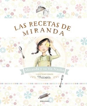 RECETAS DE MIRANDA, LAS | 9788414001363 | RUBIO AZNAR, IGNACIO/MIRANDA VICENTE, ITZIAR/MIRANDA VICENTE, JORGE | Llibreria La Gralla | Llibreria online de Granollers