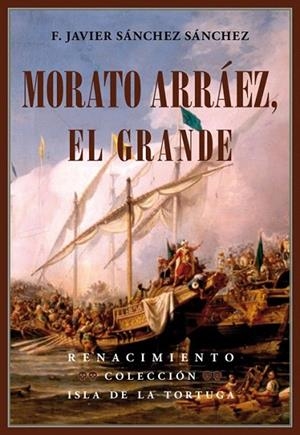 MORATO ARRÁEZ, EL GRANDE | 9788416246786 | SÁNCHEZ SÁNCHEZ, F. JAVIER | Llibreria La Gralla | Librería online de Granollers