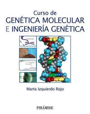 CURSO DE GENÉTICA MOLECULAR E INGENIERÍA GENÉTICA | 9788436831238 | IZQUIERDO ROJO, MARTA | Llibreria La Gralla | Llibreria online de Granollers