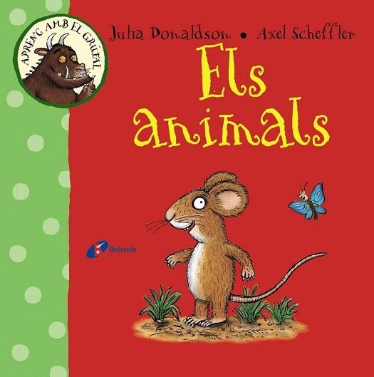 APRENC AMB EL GRÚFAL. ELS ANIMALS | 9788499066097 | DONALDSON, JULIA | Llibreria La Gralla | Librería online de Granollers