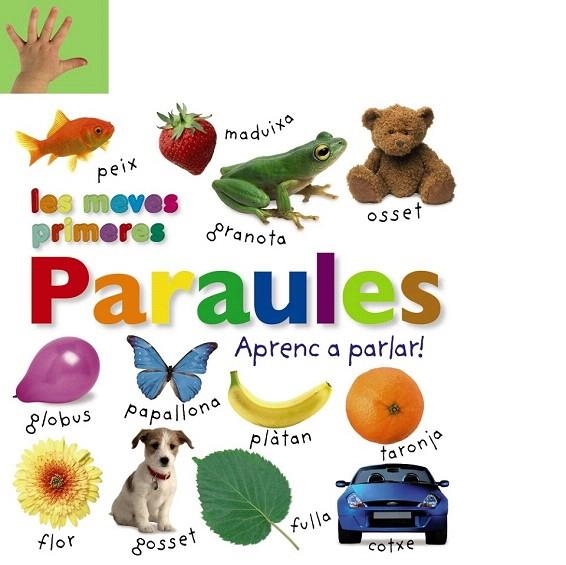 MEVES PRIMERES PARAULES. APRENC A PARLAR!, LES | 9788499066547 | VV. AA. | Llibreria La Gralla | Librería online de Granollers