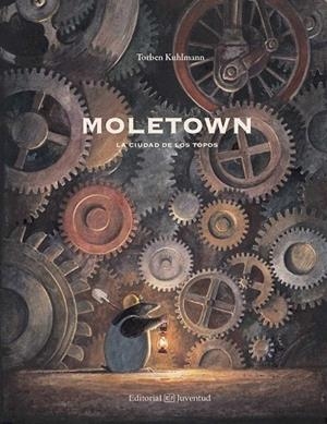 MOLETOWN. LA CIUDAD DE LOS TOPOS | 9788426142511 | KUHLMANN, TORBEN | Llibreria La Gralla | Librería online de Granollers