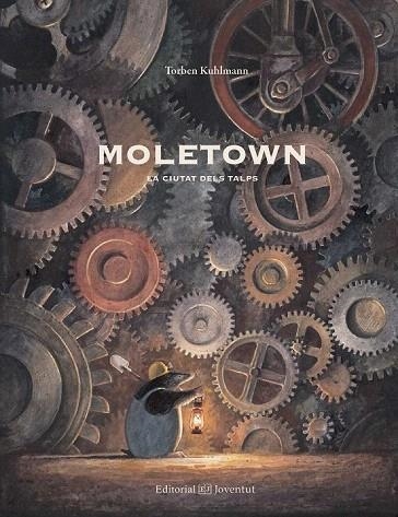 MOLETOWN. LA CIUTAT DELS TALPS | 9788426142528 | KULHMANN, TORBEN | Llibreria La Gralla | Librería online de Granollers