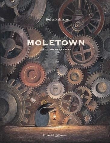 MOLETOWN. LA CIUTAT DELS TALPS | 9788426142528 | KULHMANN, TORBEN | Llibreria La Gralla | Llibreria online de Granollers