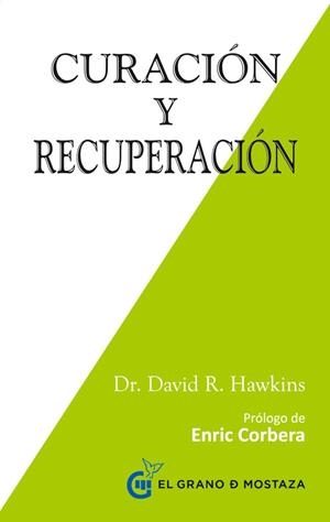 CURACIÓN Y RECUPERACIÓN | 9788494414619 | R. HAWKINS, DAVID | Llibreria La Gralla | Librería online de Granollers