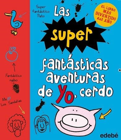 SUPER. FANTÁSTICAS AVENTURAS DE YO CERDO | 9788468323985 | Llibreria La Gralla | Librería online de Granollers
