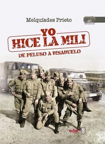 YO HICE LA MILI | 9788441435889 | PRIETO, MELQUIADES | Llibreria La Gralla | Librería online de Granollers