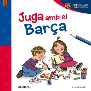 JUGA AMB EL BARÇA | 9788424656812 | CALAFELL, ROSER | Llibreria La Gralla | Llibreria online de Granollers