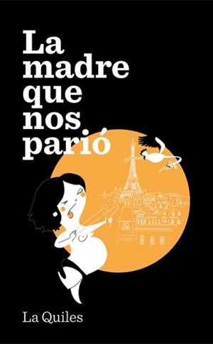 MADRE QUE NOS PARIO, LA | 9788494386015 | QUILES, CRISTINA | Llibreria La Gralla | Librería online de Granollers