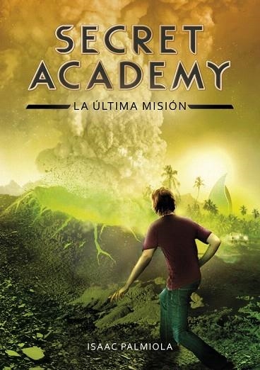 ÚLTIMA MISIÓN (SECRET ACADEMY 5) | 9788490434871 | PALMIOLA, ISAAC | Llibreria La Gralla | Llibreria online de Granollers