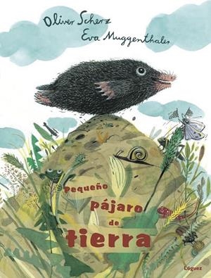 PEQUEÑO PÁJARO DE TIERRA | 9788494230523 | OLIVER SCHERZ | Llibreria La Gralla | Librería online de Granollers