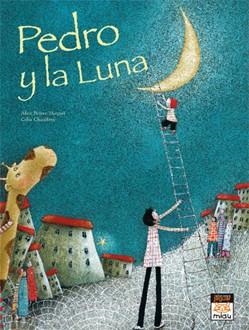 PEDRO Y LA LUNA | 9788496423916 | BRIÈRE-HAQUET, ALICE/CHAUFFREY, CÉLIA | Llibreria La Gralla | Librería online de Granollers