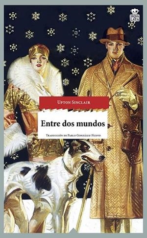 ENTRE DOS MUNDOS | 9788416537037 | SINCLAIR, UPTON | Llibreria La Gralla | Librería online de Granollers
