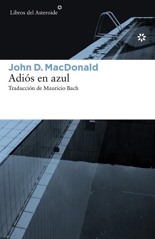 ADIÓS EN AZUL | 9788416213504 | MACDONALD, JOHN D. | Llibreria La Gralla | Llibreria online de Granollers