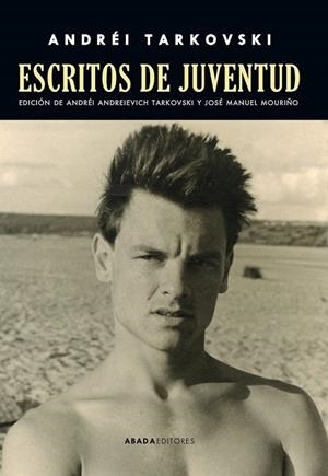 ESCRITOS DE JUVENTUD | 9788416160440 | TARKOVSKI, ANDRÉI | Llibreria La Gralla | Librería online de Granollers