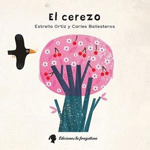 CEREZO, EL | 9788416226542 | ORTIZ ARROYO, ESTRELLA | Llibreria La Gralla | Librería online de Granollers