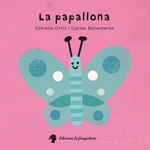 PAPALLONA, LA | 9788416226573 | ORTIZ ARROYO, ESTRELLA | Llibreria La Gralla | Librería online de Granollers