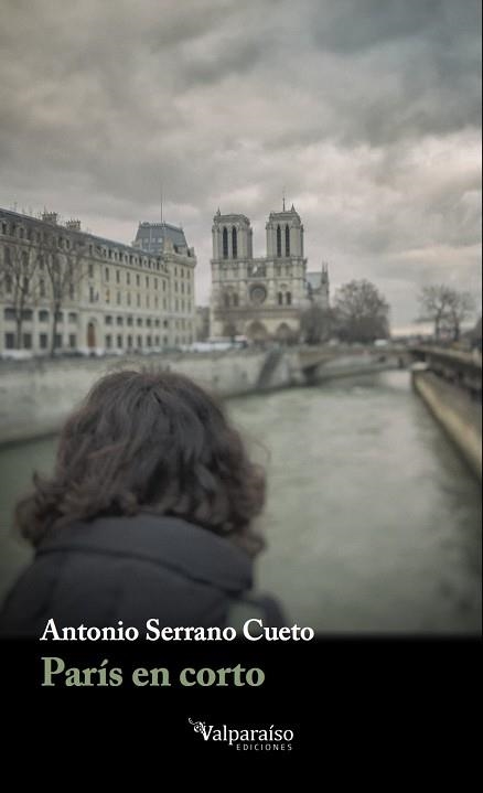 PARIS EN CORTO | 9788416560011 | SERRANO CUETO, ANTONIO | Llibreria La Gralla | Librería online de Granollers