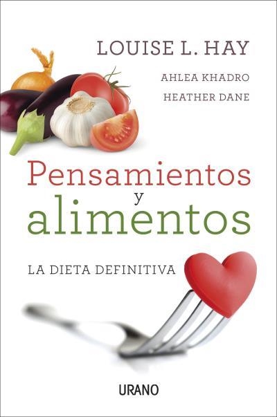 PENSAMIENTOS Y ALIMENTOS | 9788479539214 | HAY, LOUISE/KHADRO, AHLEA/DANE, HEATHER | Llibreria La Gralla | Llibreria online de Granollers