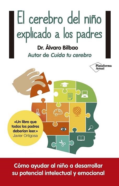 CEREBRO DEL NIÑO EXPLICADO A LOS PADRES, EL | 9788416429561 | BILBAO BILBAO, ÁLVARO | Llibreria La Gralla | Llibreria online de Granollers