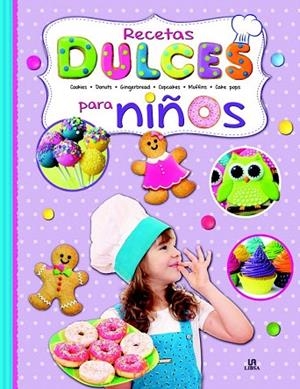 RECETAS DULCES PARA NIÑOS | 9788466233347 | EQUIPO EDITORIAL | Llibreria La Gralla | Librería online de Granollers