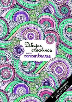 DIBUJOS CREATIVOS PARA CONCENTRARSE | 9788466233231 | EQUIPO EDITORIAL | Llibreria La Gralla | Librería online de Granollers