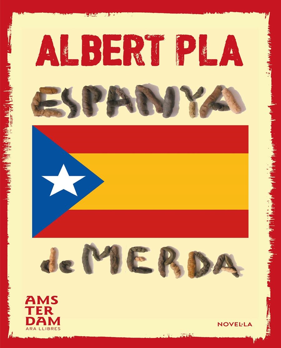 ESPANYA DE MERDA | 9788415645740 | PLA, ALBERT | Llibreria La Gralla | Librería online de Granollers