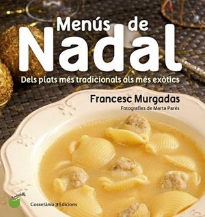 MENUS DE NADAL | 9788490343715 | MURGADAS I BARDI, FRANCESC | Llibreria La Gralla | Librería online de Granollers