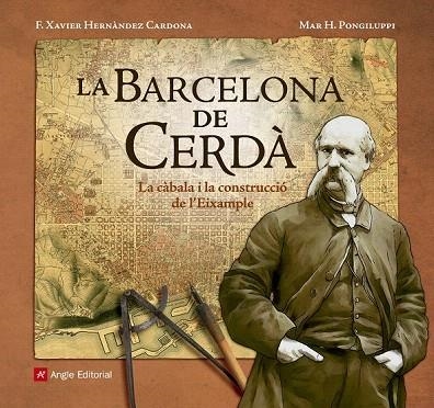 BARCELONA DE CERDA, LA | 9788416139804 | HERNANDEZ CARDONA, F. XAVIER/HERNANDEZ PONGILUPPI, MAR | Llibreria La Gralla | Llibreria online de Granollers