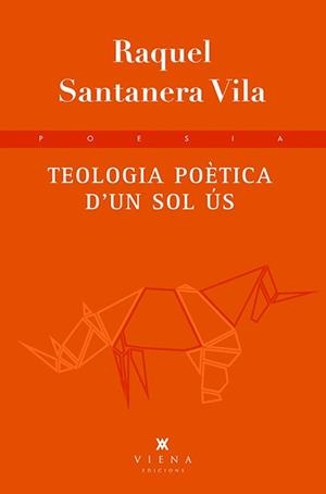 TEOLOGIA POETICA D'UN SOL US | 9788483308684 | SANTANERA VILA, RAQUEL | Llibreria La Gralla | Llibreria online de Granollers