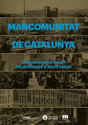 MANCOMUNITAT DE CATALUNYA. L'ADMINSITRACIO LOCAL I LES POLITIQUES D'ACCIO SOCIAL | 9788499756738 | VARIOS AUTORES | Llibreria La Gralla | Librería online de Granollers