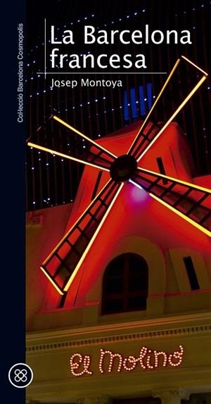 BARCELONA FRANCESA, LA | 9788490343722 | MONTOYA, JOSEP | Llibreria La Gralla | Librería online de Granollers