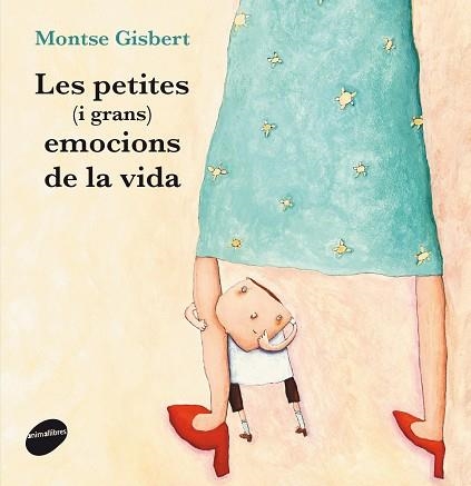 PETITES (I GRANS) EMOCIONS DE LA VIDA, LES  | 9788415975694 | GISBERT NAVARRO, MONTSE | Llibreria La Gralla | Llibreria online de Granollers