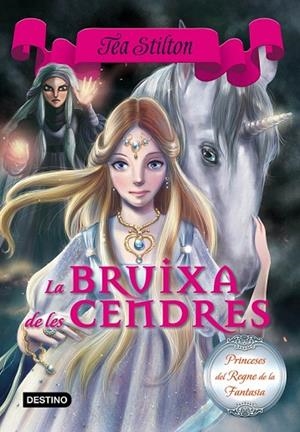 BRUIXA DE LES CENDRES | 9788416519088 | TEA STILTON | Llibreria La Gralla | Librería online de Granollers