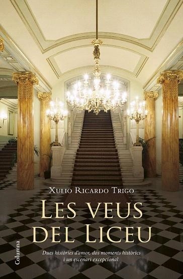 VEUS DEL LICEU, LES | 9788466417457 | RICARDO TRIGO, XULIO | Llibreria La Gralla | Librería online de Granollers