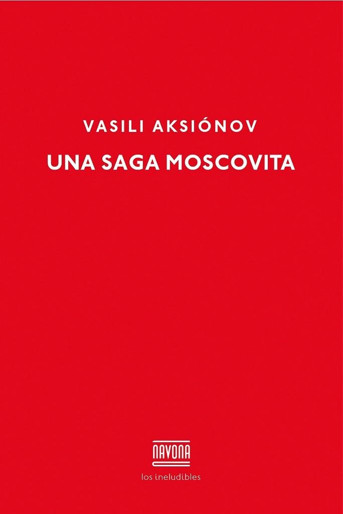 UNA SAGA MOSCOVITA | 9788416259311 | AKSIONOV, VASILI | Llibreria La Gralla | Librería online de Granollers
